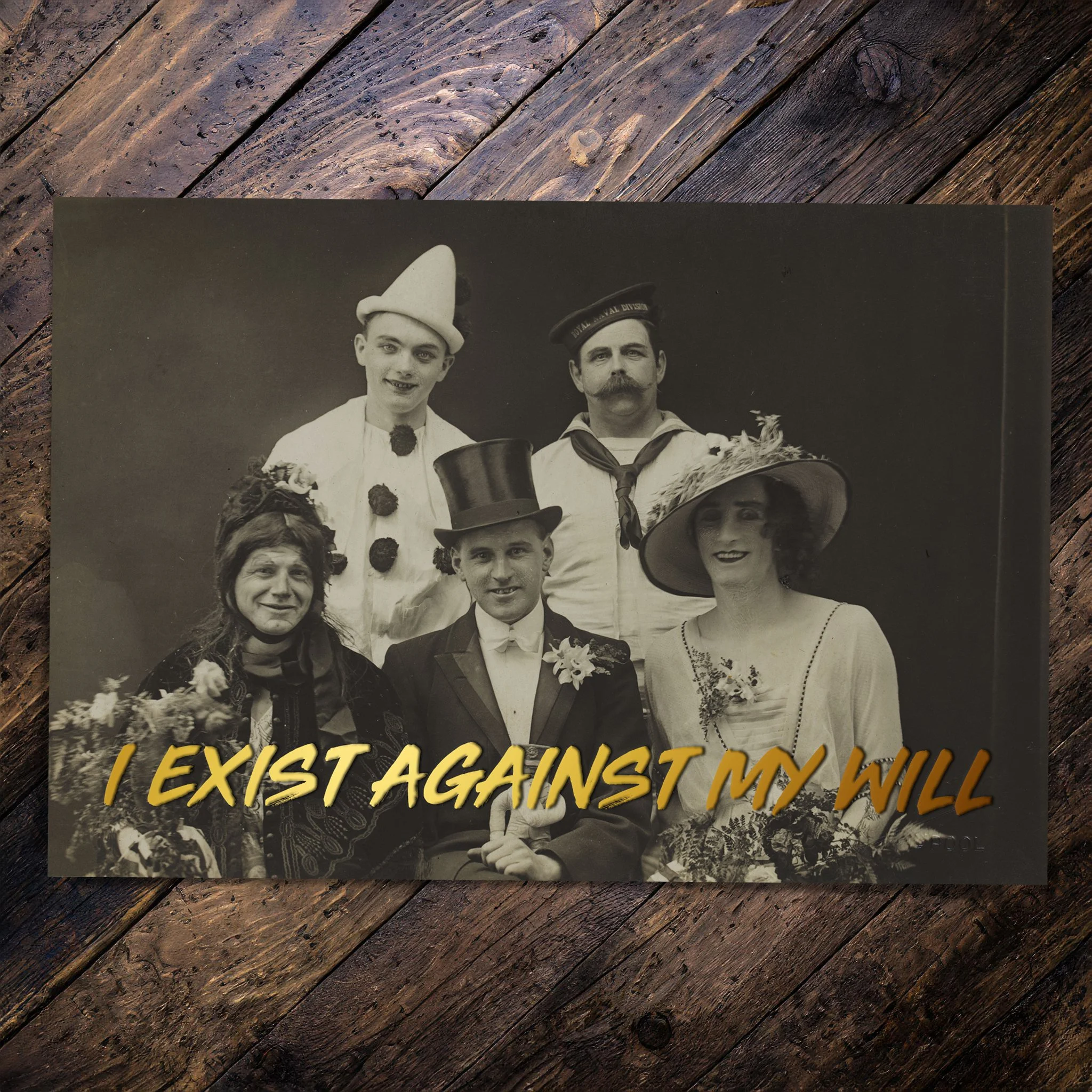 I Exist Against My Will