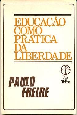 Educacao como pratica da liberdade - Paulo Freire.jpeg