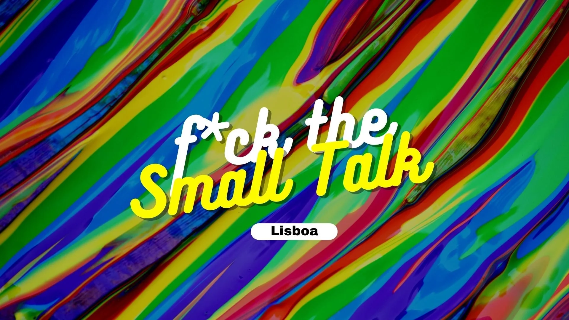 F*ck the Small Talk #1