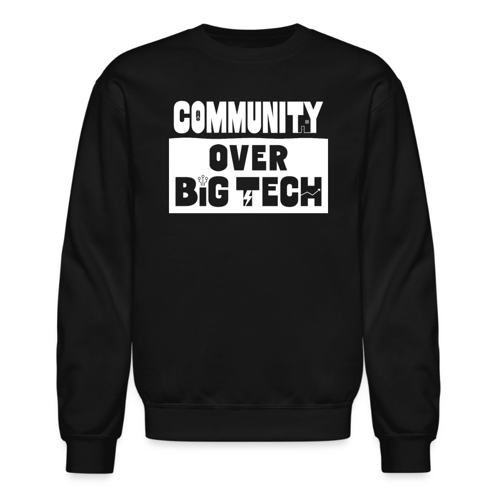 Community Over Big Tech Crewneck Sweatshirt