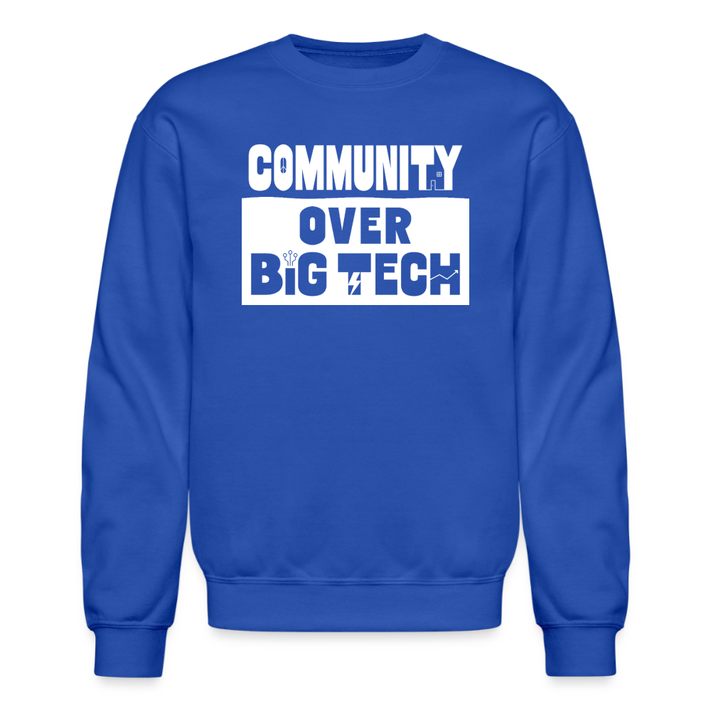 Community Over Big Tech Crewneck Sweatshirt