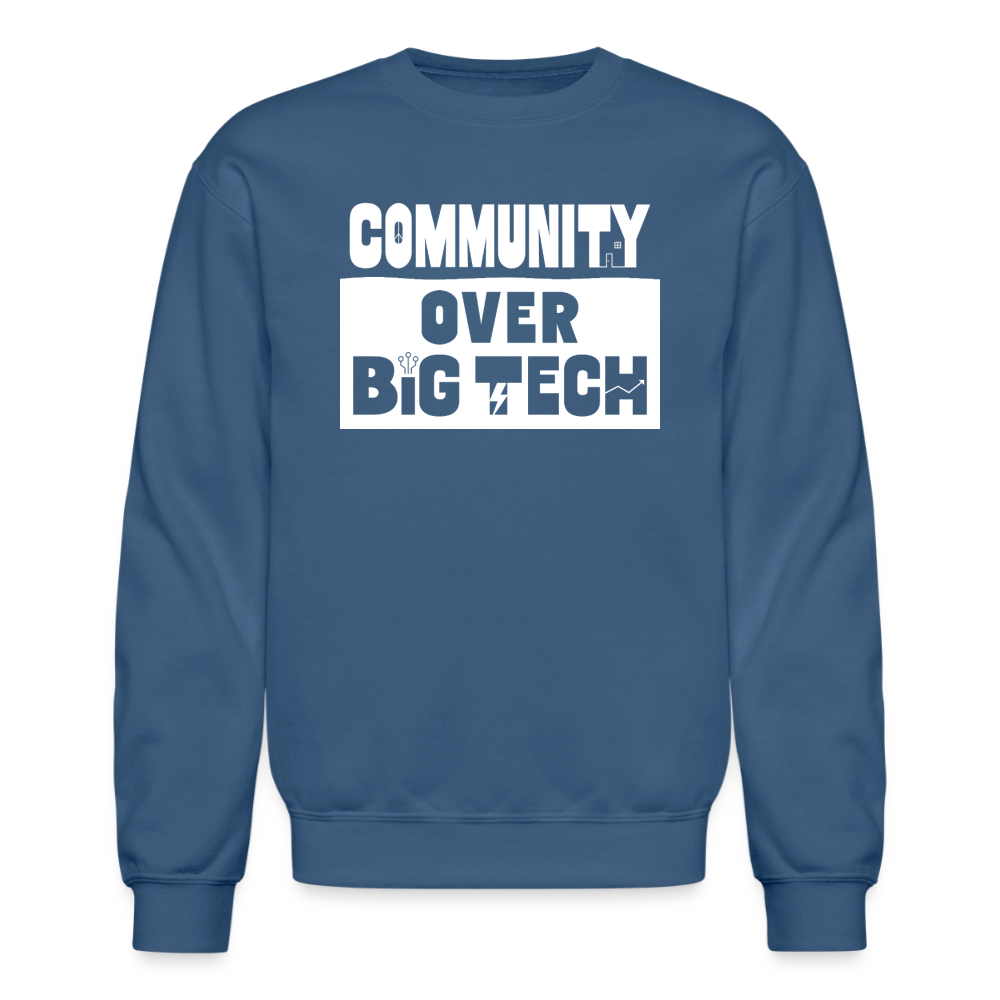 Community Over Big Tech Crewneck Sweatshirt