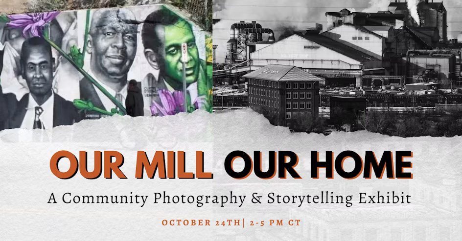 Our Mill, Our Home: A Community Photography &amp; Storytelling Exhibit