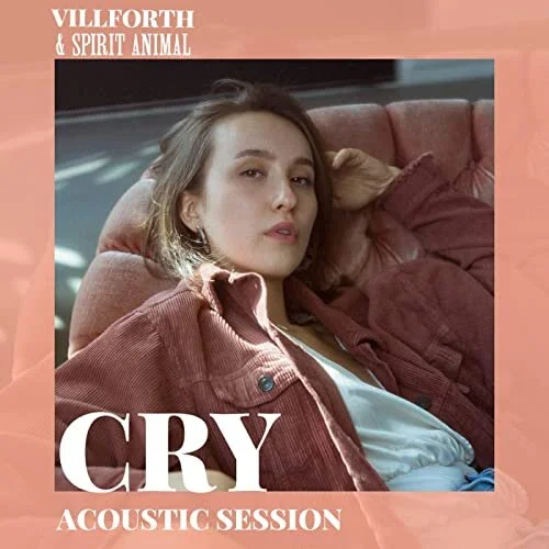 Villforth &amp; Spirit Animal - Cry (Acoustic  Session)Single, 2020Mix &amp; Master