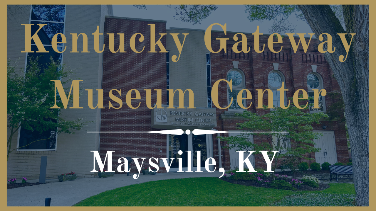 Kentucky Gateway Museum Center