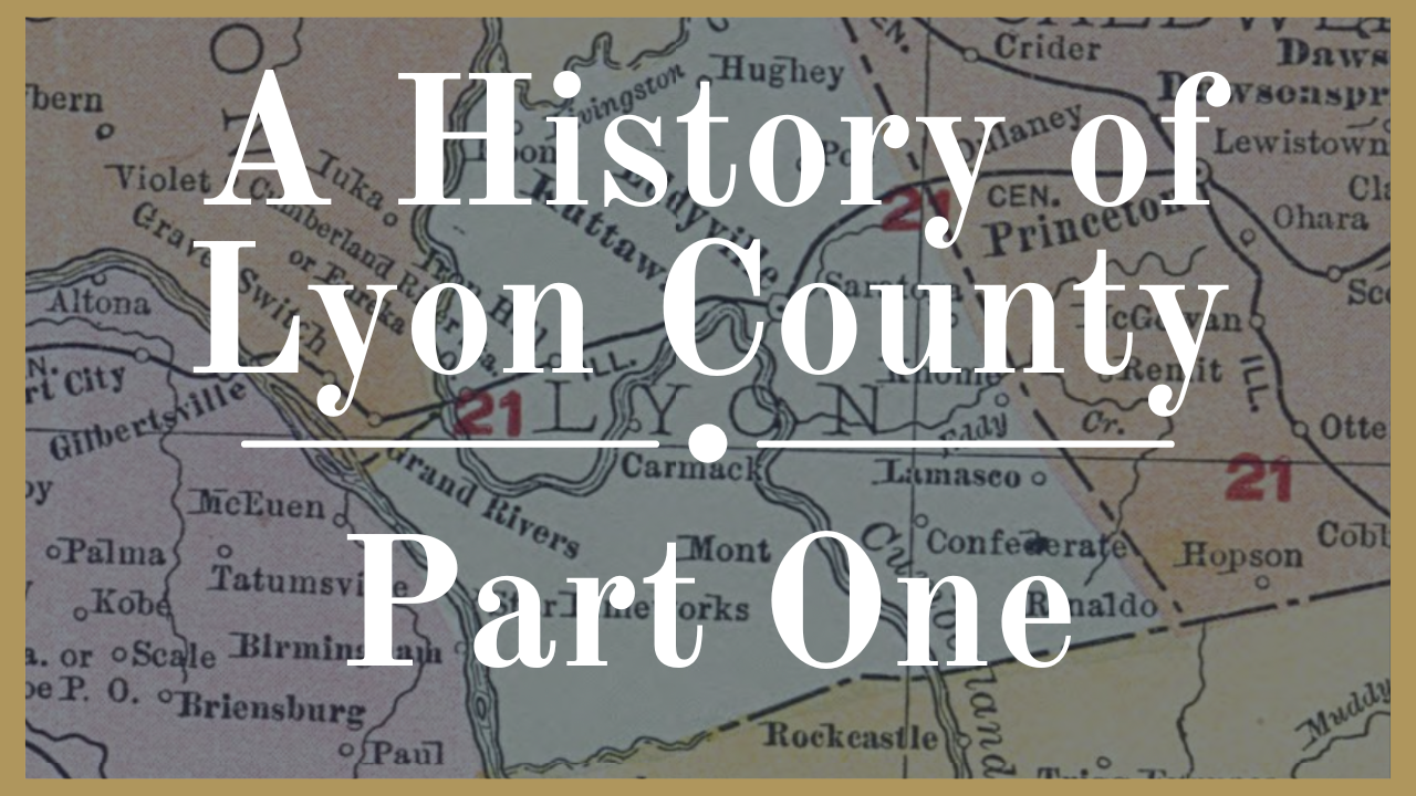 A History of Lyon County Part One