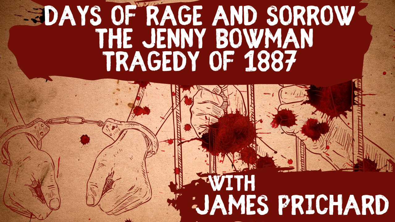 Days of Rage and Sorrow The Jenny Bowman Tragedy of 1887