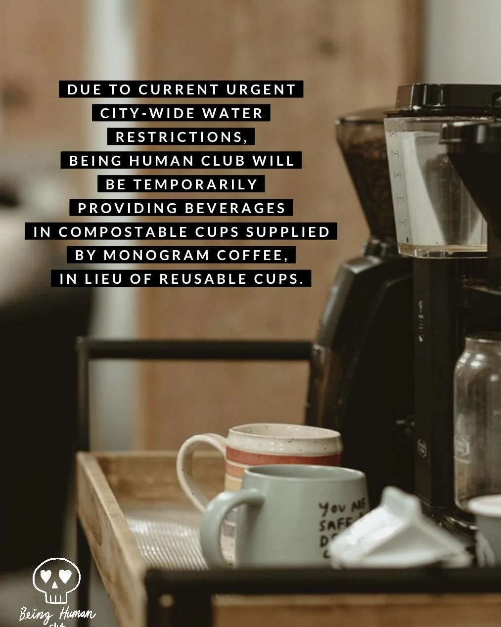 Due to the urgent city-wide water restrictions in Calgary, we&rsquo;re making a few temporary changes to help conserve water.

For now, we&rsquo;ll be offering folks beverages in compostable cups provided by @monogramco and pausing reusable cup optio
