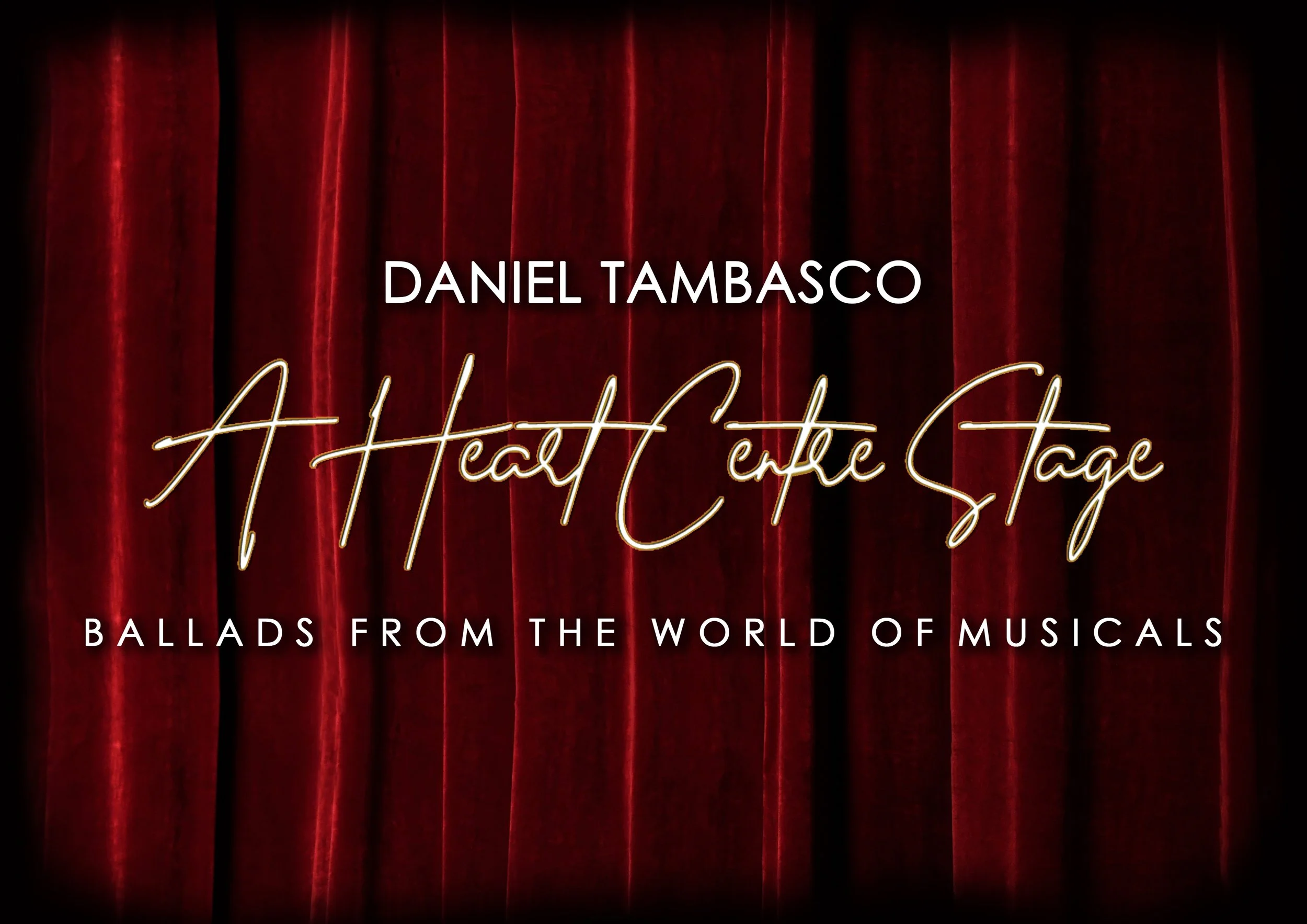 A Heart Centre Stage : Ballads from the World of Musicals