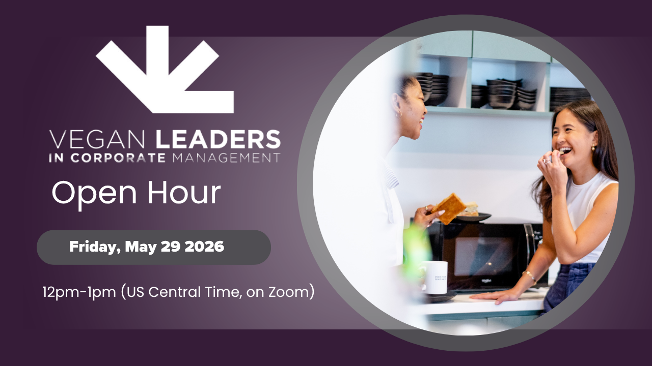 Vegan Leaders in Corporate Management – Open Hour (May 29, 2026)