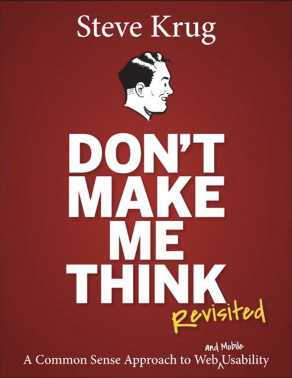 Book Recommendation: "DON’T MAKE ME THINK Revisited," by Steve Krug