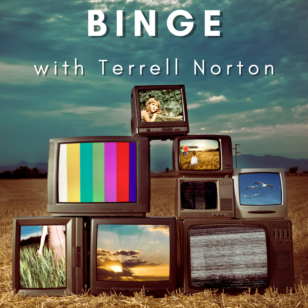 Binge with Terrell Norton