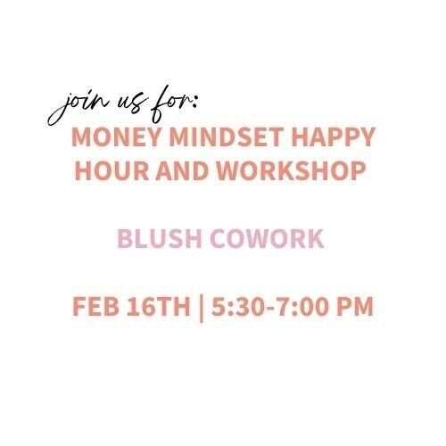 TONIGHT! Join us for a free Money Mindset Happy Hour and Workshop. Sign up at the link in the bio!