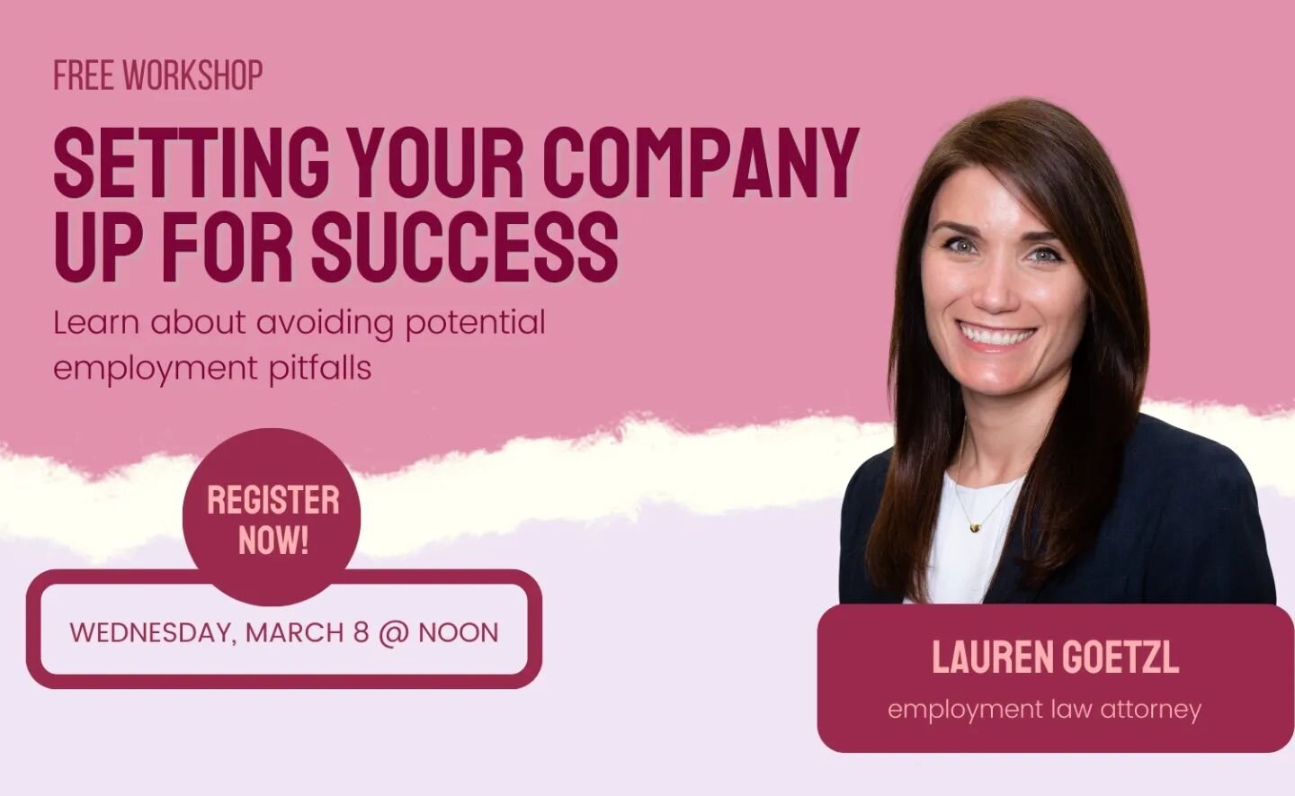 A few spots left!! Join us TOMORROW for a workshop for new entrepreneurs and small businesses (and anyone thinking about starting a business). Learn from management-side employment law attorney Lauren Goetzl how to get started while avoiding potentia