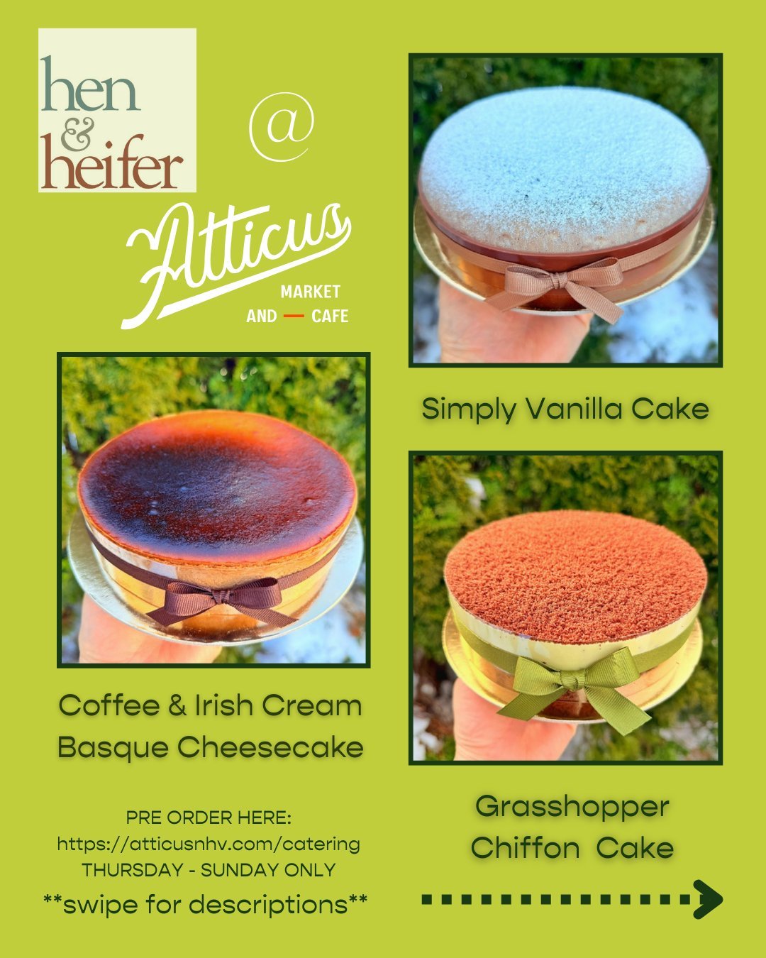 March @henandheiferguilford cakes are here ✨️

The line up starts this Thursday, March 5th!

✨️📢 FLAVOR UPDATE 📢✨️

Swipe to see the new line up and for details of each tasty treat 🫶

Pre Order by visiting atticusnhv.com/catering

#cteats #cteatso