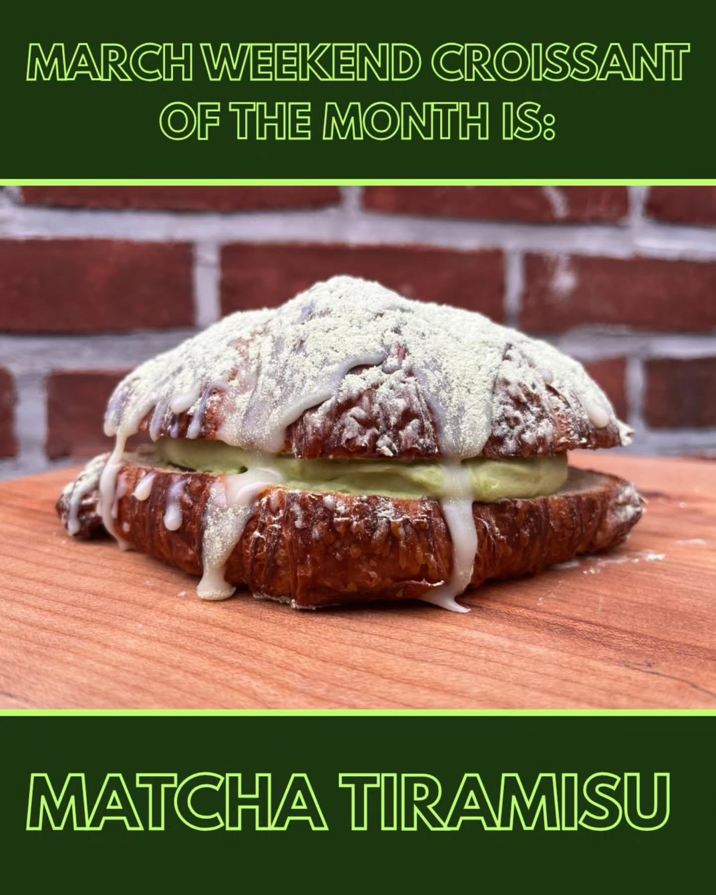 March Croissant of The Month a la Chef Jason
✨️🍵✨️🍵Matcha Tiramisu 🍵✨️🍵✨️

sweet matcha soaked buckwheat ladyfinger and matcha diplomat cream in a toasted @atticusbakery croissant topped with white chocolate ganache and matcha sugar dust

Availab