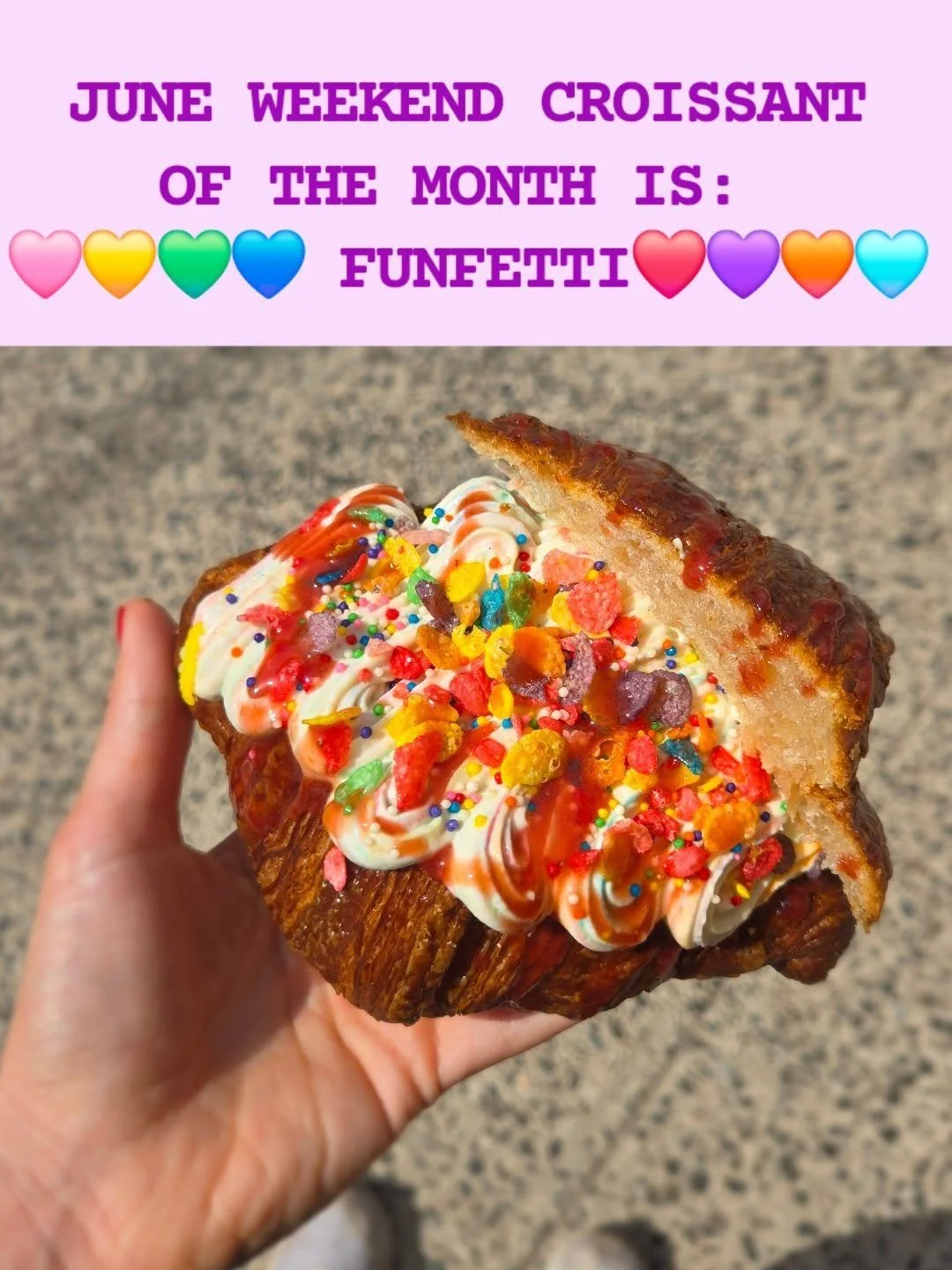 JUNE WEEKEND FILLED CROISSANT: FUNFETTI

Filled with: Strawberry Rhubarb preserves ft @betsys_stand  Rhubarb, vanilla funfetti diplomat cream, topped with fruity pebbles, sprinkles, and strawberry caramel all inside an @atticusbakery toasted croissan