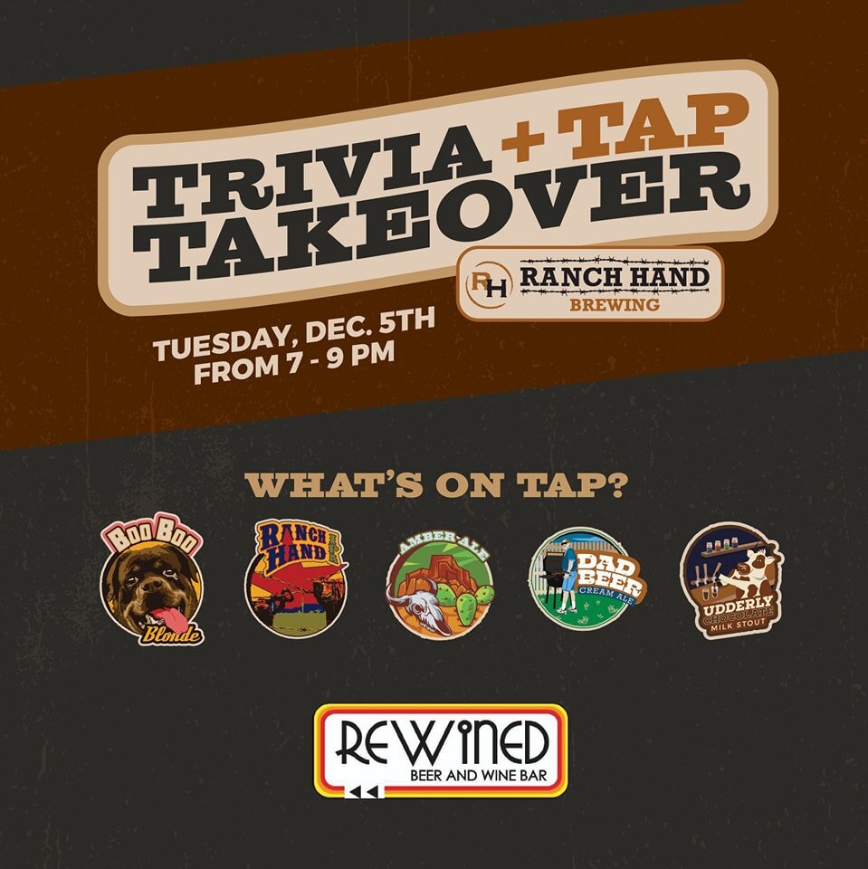 Grab your team and come join us at our first tap takeover Trivia night at Rewined Beer and Wine Bar 
Tuesday 12/5 from 7 to 9pm!

#RanchHandBrewing #bekind_rewined #trivia #triviatuesday #trivianight #triviachallenge
#beer #brew #instabeer #beergeek 