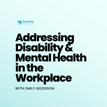 Addressing Disability & Mental Health In the Workplace