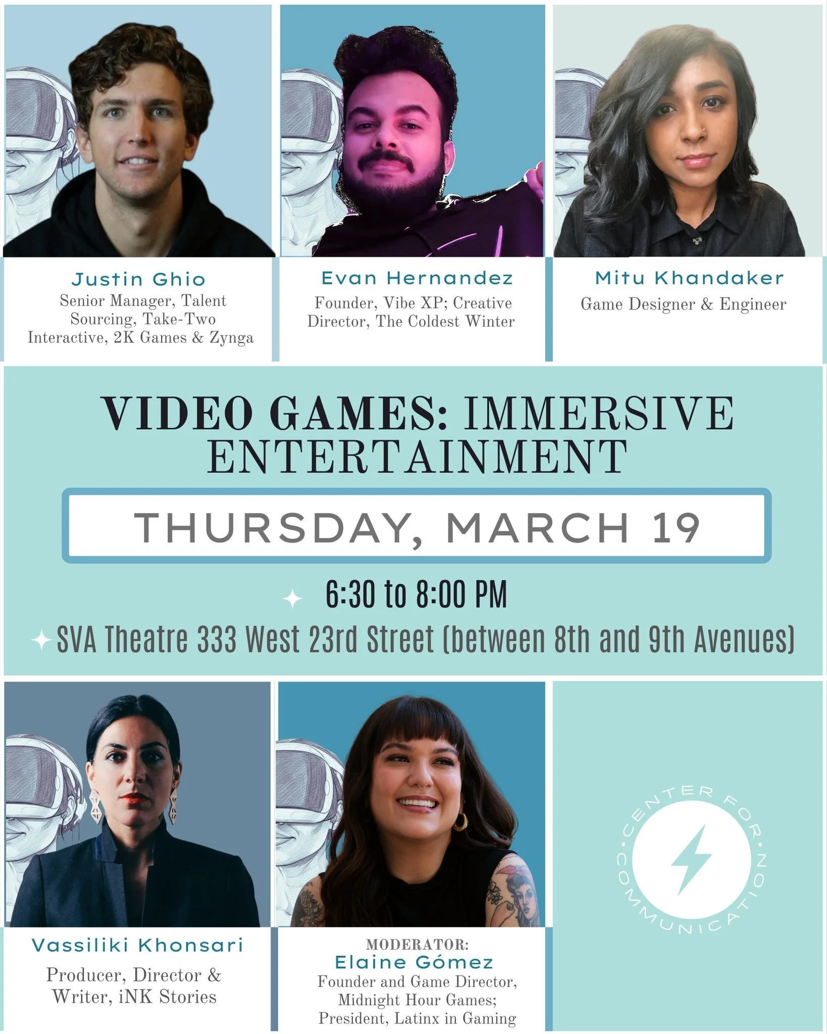 Join us NEXT THURSDAY, March 19 at 6:30 PM at SVA Theatre for our Careers in Game Design and Development Panel featuring:

🎮 Justin Ghio, Senior Manager, Talent Sourcing, Take-Two Interactive (2K Games &amp; Zynga)
🎮 Evan Hernandez, Founder, Vibe X