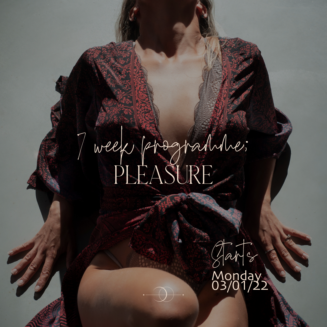 7 Week Programme; PLEASURE