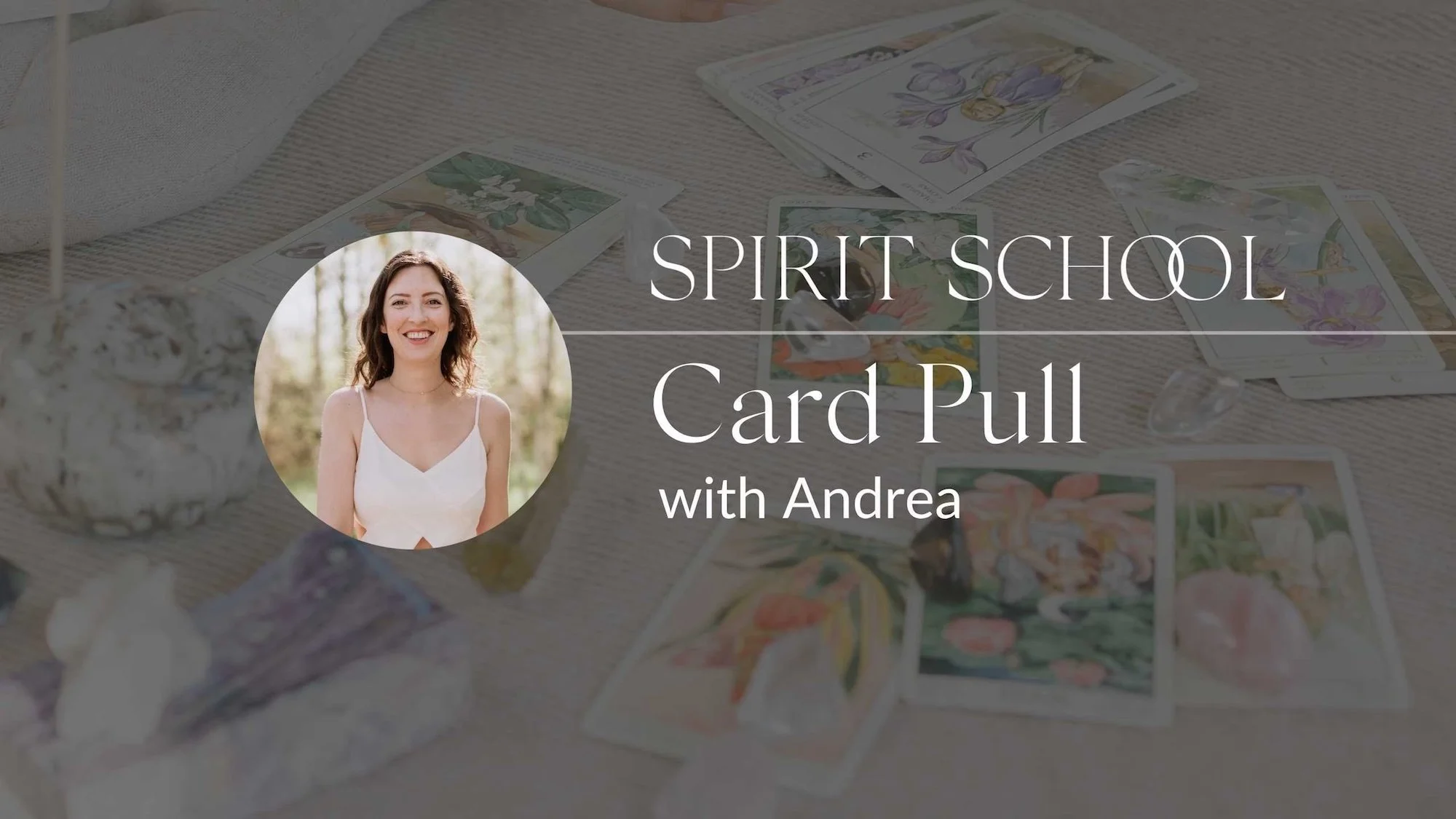 Card Pull Messages with Andrea 