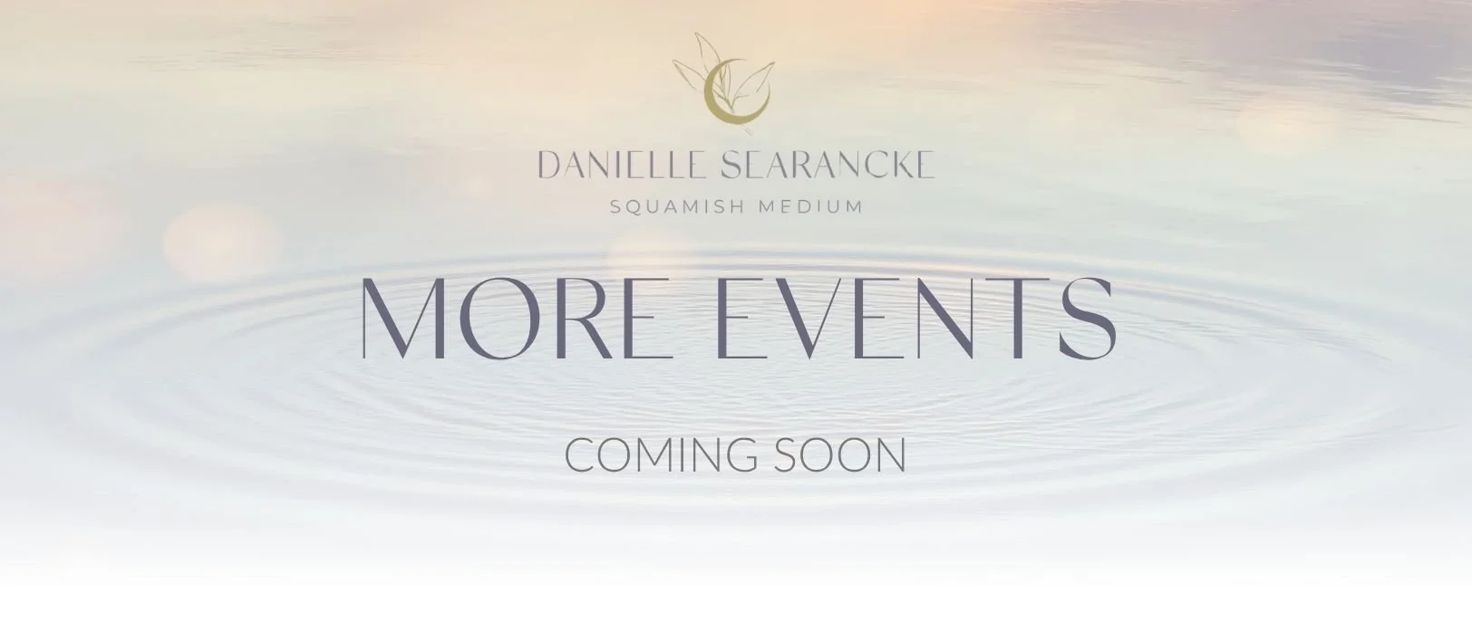 MORE EVENTS COMING SOON