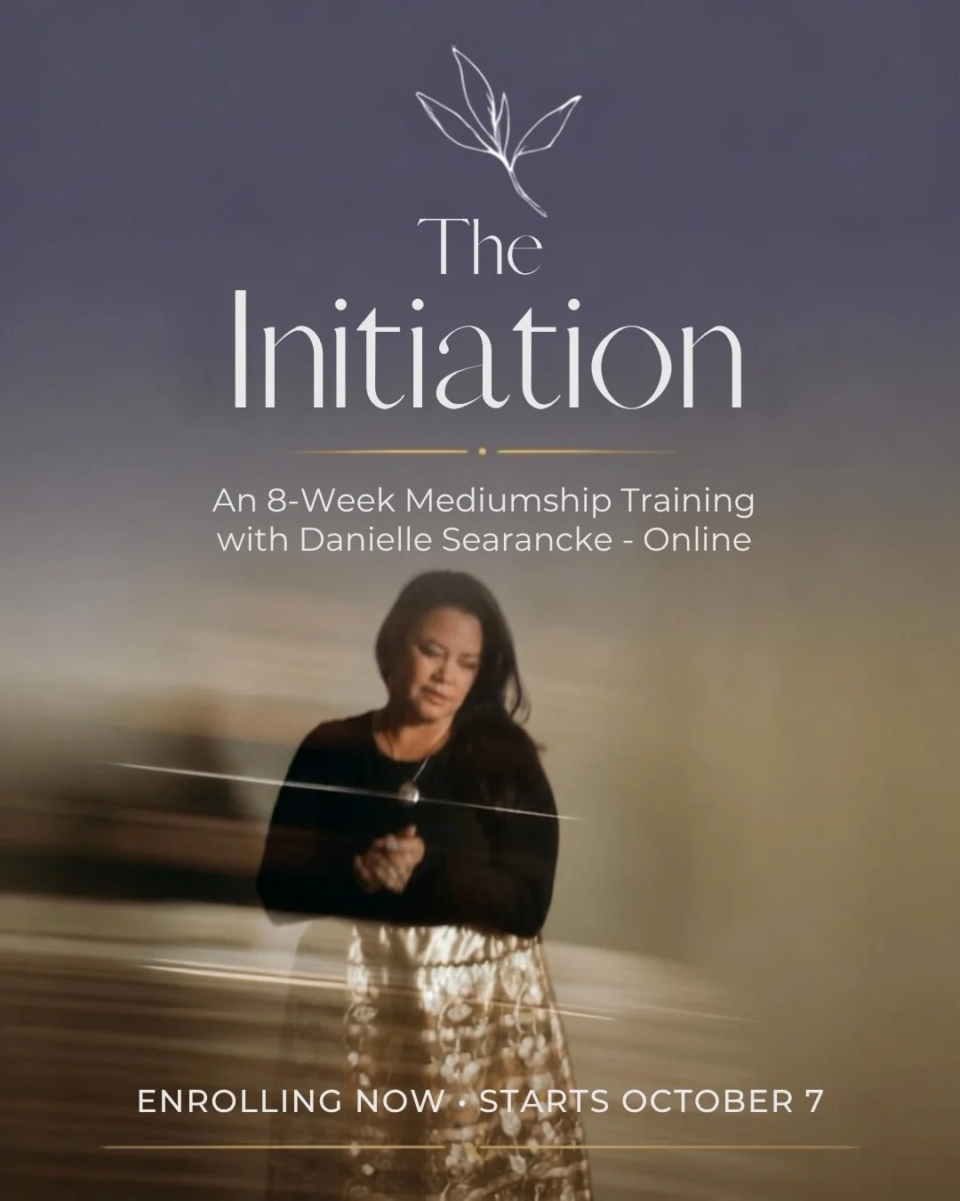 Twice a year I open The Initiation, an 8 week live mediumship training, and this is round 14.

We meet Wednesdays, 10am PST / 1pm EST, starting October 7. Every class is live with practice built in, and replays are posted within 24 hours if you can&r