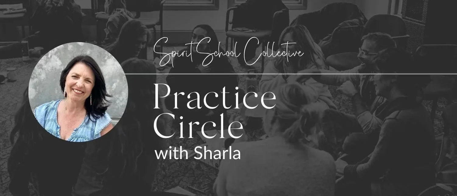 Mediumship Practice Circle with Sharla — Danielle Searancke | Spirit School