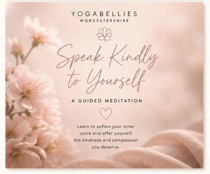 Speak Kindly to Yourself – Guided Meditation