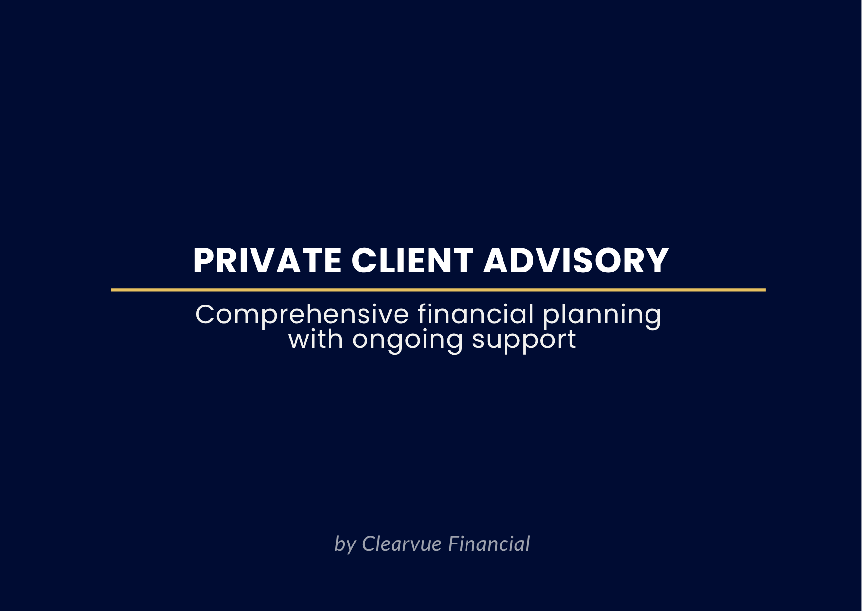 Presentation slide titled "Premier Planning" with a subtitle "Comprehensive financial planning with ongoing support" and a byline "by Clearvue Financial" on a dark blue background.