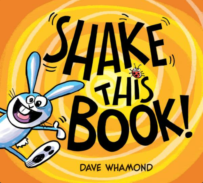 Picture book - Shake This Book! by Dave Whamond