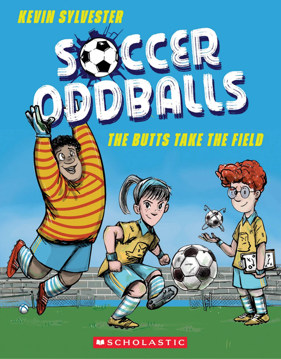Soccer Oddballs #1: The Butts Take the Field by Kevin Sylvester - Chapter Book