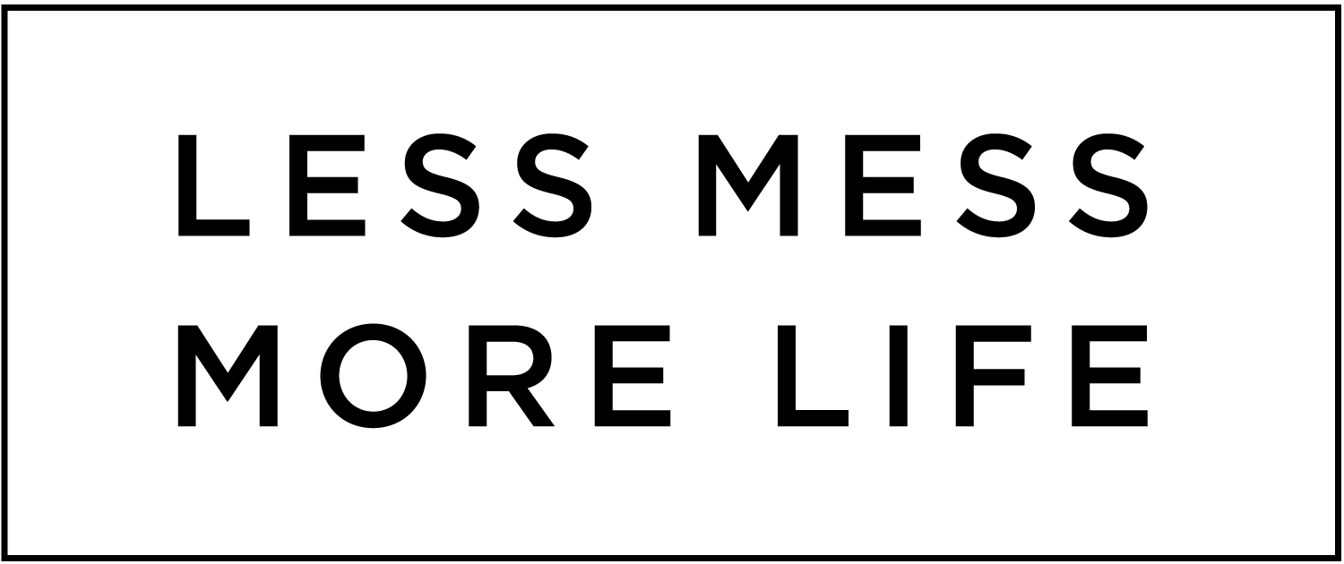 Less Mess. More Life.