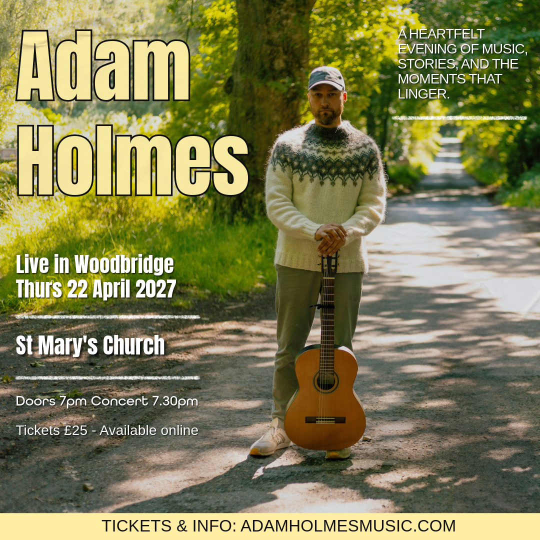 Adam Holmes – Live in Woodbridge | Thursday 22 April 2027