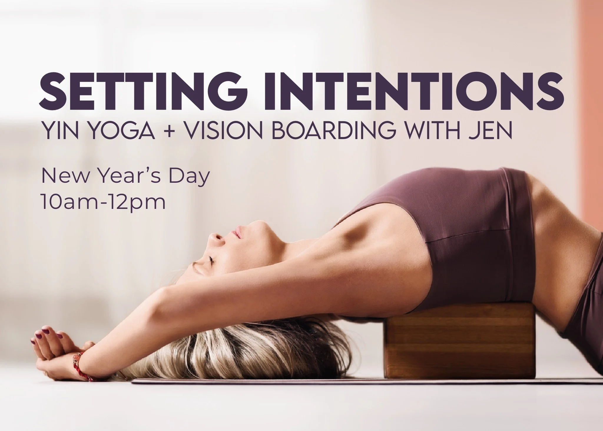 Are you craving a slow, intentional start to the new year? 

Join Jen on New Year's Day for a 2-hour workshop celebrating slow, deep movement and meaningful, intentional thoughts for the year ahead. 

We'll start out with a slow-moving Yin yoga pract