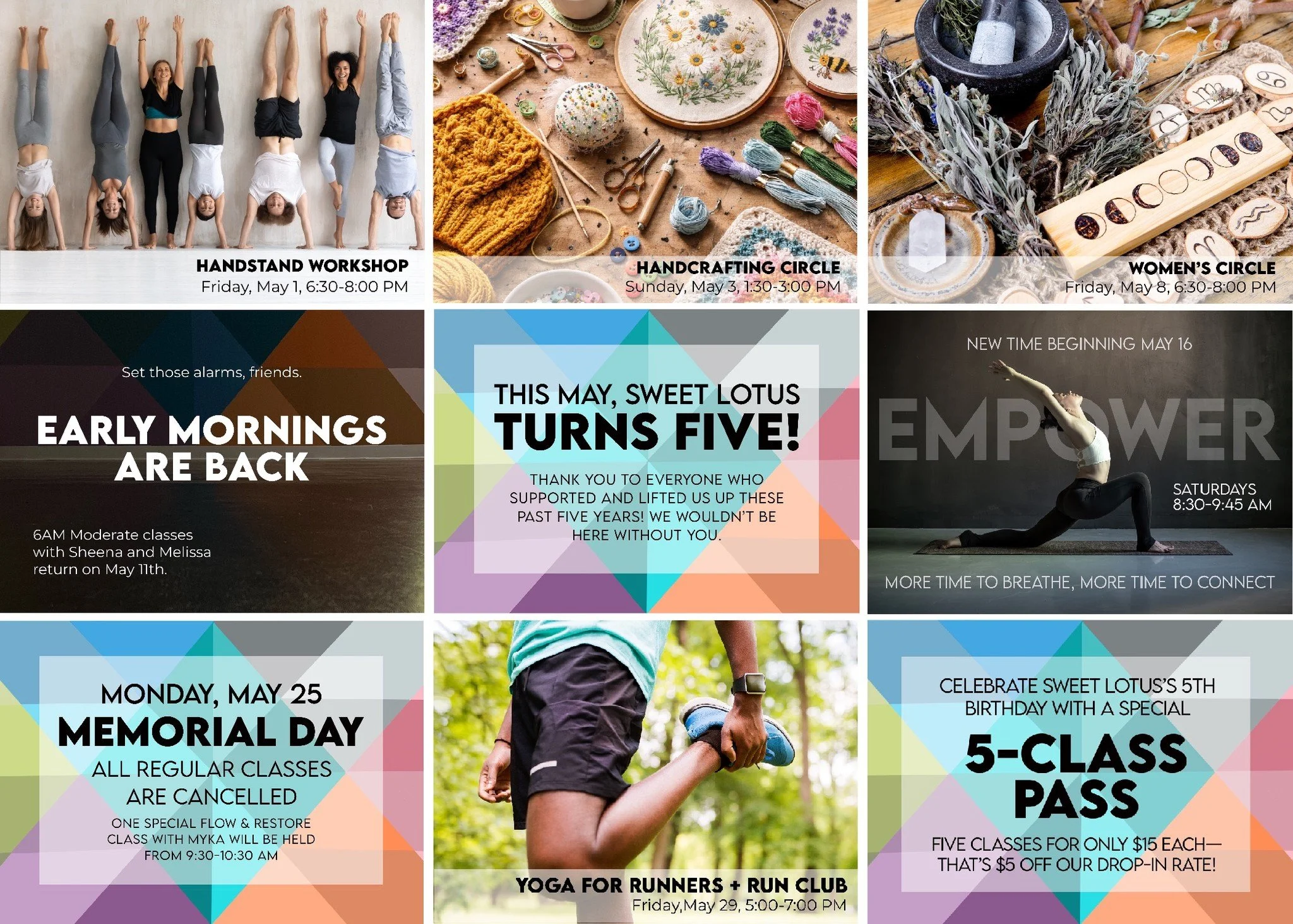 May is an exciting month at Sweet Lotus!

Not only is it our 5th birthday on May 15th, we also have a fun Handstand Workshop on May 1st; our two free community gatherings--Handcrafting Circle on May 3rd and Women's Circle on May 21st; and a special Y