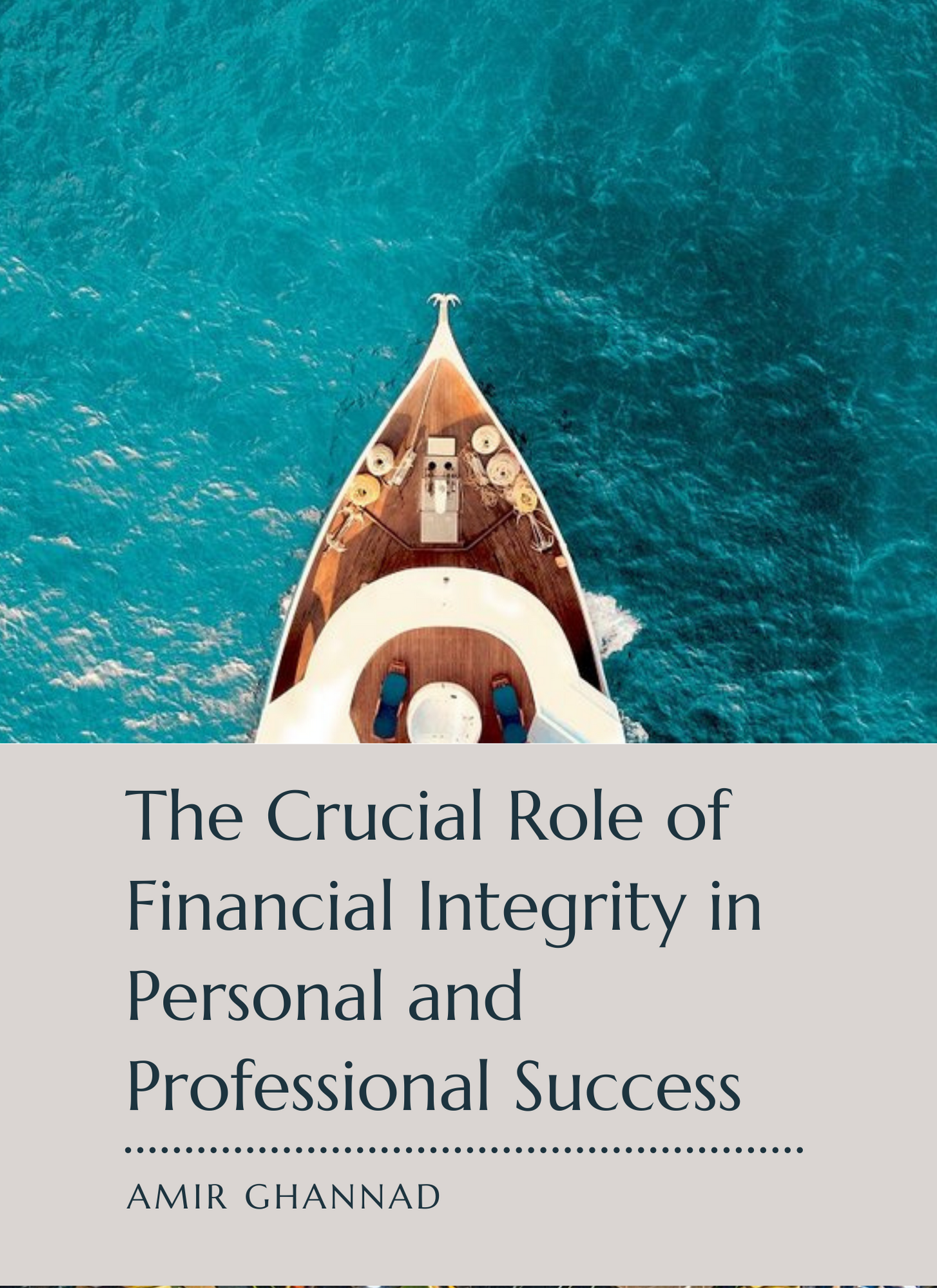 The Crucial Role Of Financial Integrity In Personal And Professional Success The Ghannad Group