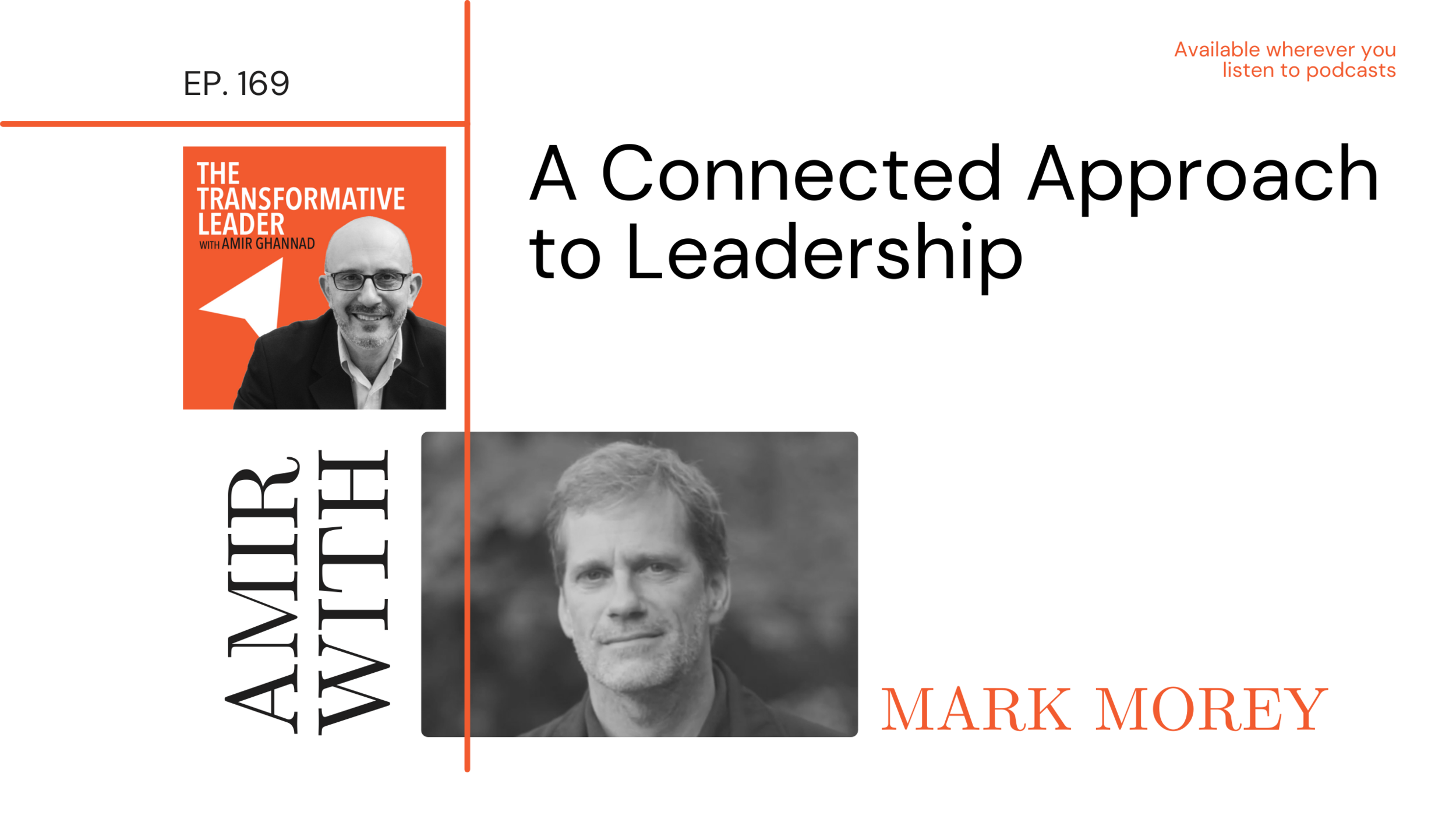 Mark Metrey “A Connected Approach to Leadership” with Mark Morey | Ep. 169 — The ...