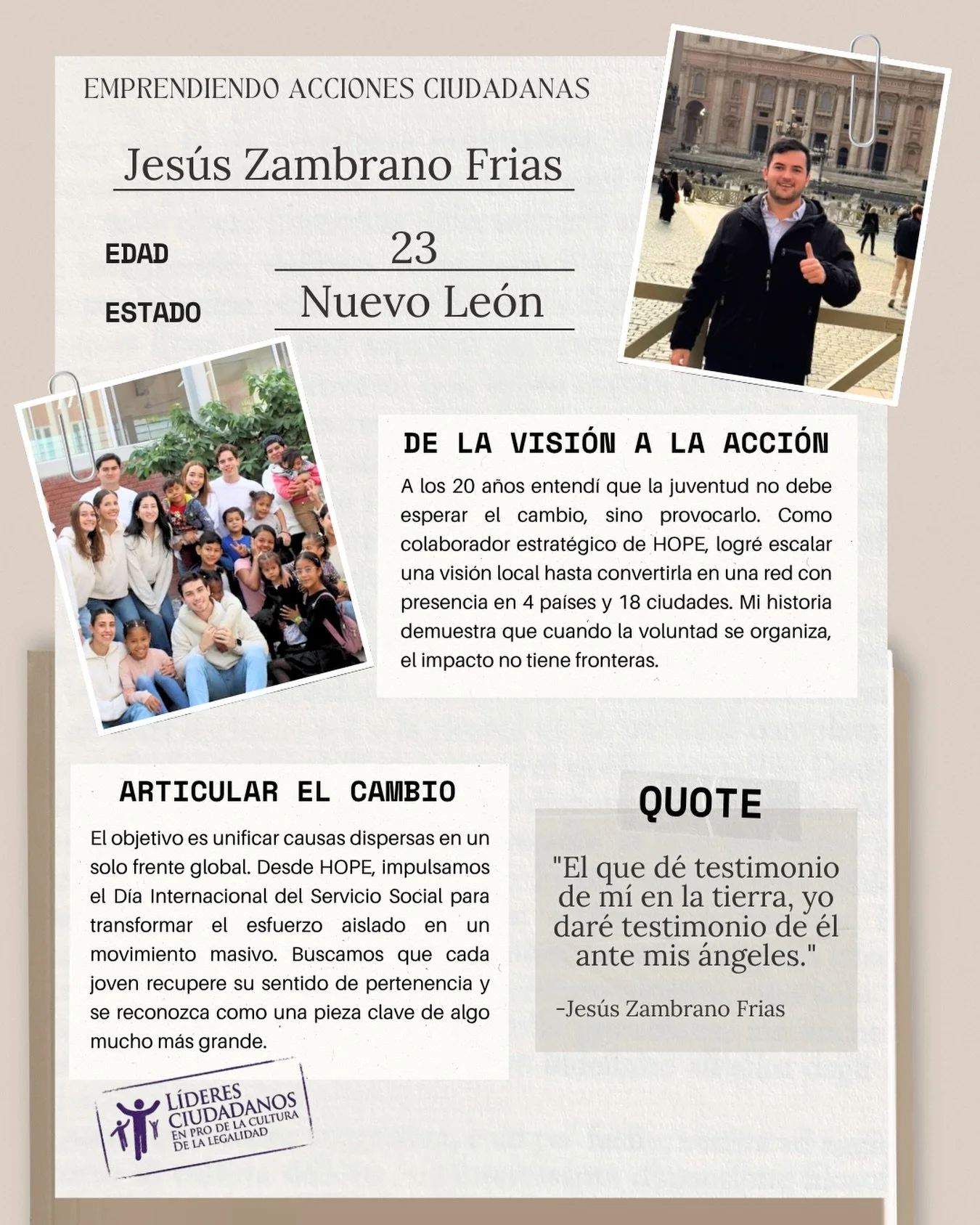 Emprendiendo Acciones Ciudadanas🗣️💡🌎: Conoce a Jes&uacute;s Zambrano. 

Jes&uacute;s Zambrano es colaborador y fundador de HOPE, una organizaci&oacute;n con el fin de unificar causas y transformar el servicio social en un movimiento masivo. 

Ser 