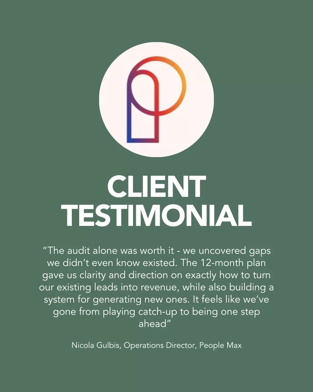 We love hearing feedback and testimonials from our incredible client base! Thankyou for choosing Gambit 💚

We work with People Max on a project-by-project basis, delivering strategic frameworks designed to support long-term growth and measurable ROI