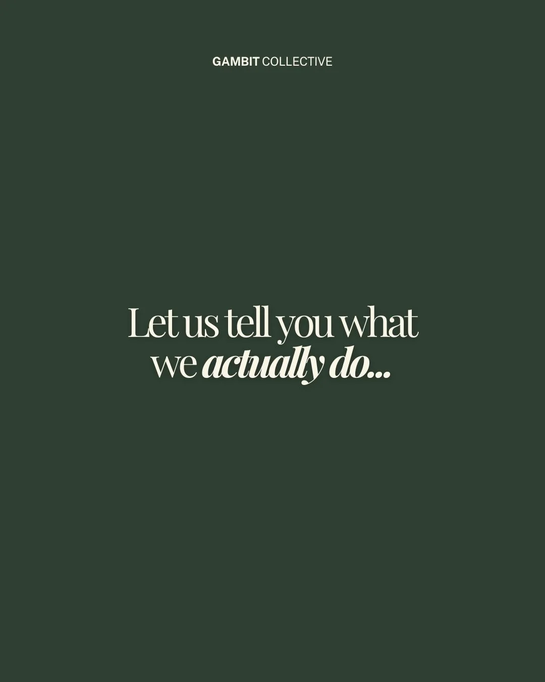 &ldquo;So what do you actually do?&rdquo;

Hey, if we haven&rsquo;t met yet - we&rsquo;re Gambit Collective.
A pay-as-you-go marketing studio for founders and growing brands. Helping you or your brand become known, respected &amp; experienced, If thi