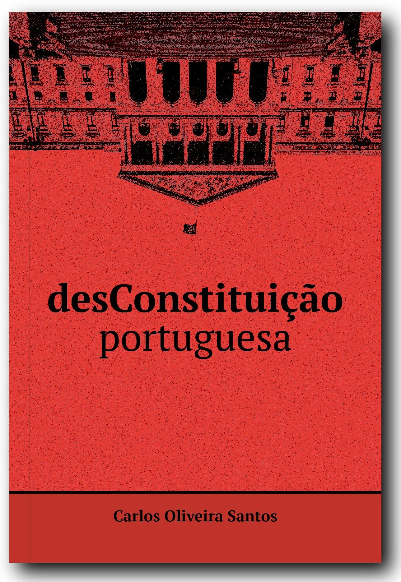 A desConstituição portuguesa de Carlos Oliveira Santos