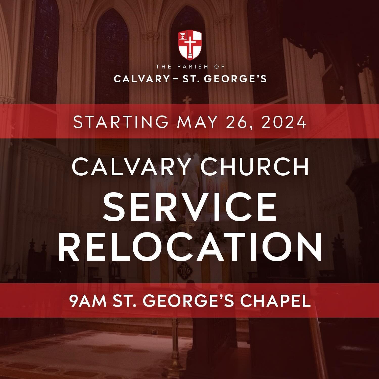 Friendly reminder! Starting May 26 2024, our 10AM service at Calvary Church will be relocated to St. George&rsquo;s Chapel at 7 Rutherford Place and will begin at 9AM.  We look forward to a bright, new chapter at Calvary-St. George&rsquo;s as we reno