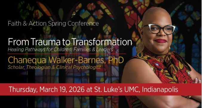A banner for the Faith & Action Spring Conference featuring Chanequa Walker-Barnes, PhD and her talk “From Trauma to Transformation,” on March 19, 2026 in Indianapolis.