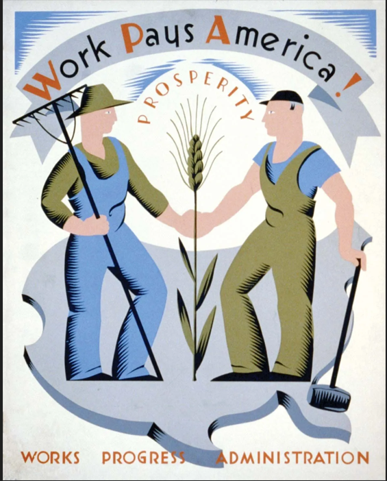 A vintage-style poster shows two workers shaking hands beside a stalk of wheat, with text promoting “Work Pays America!” and the Works Progress Administration.