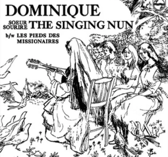 The Singing Nun…a far cry from the Beatles, Simon & Garfunkel, Bob Dylan, and the Mamas and the Papas.