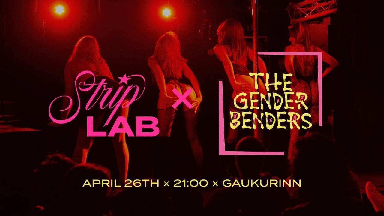 TONIGHT 
We have a very Sultry and Sexy night with THE GENDER BENDERS X STRIP LAB!💅😮&zwj;💨🔥

&ldquo;Strip Lab x The Gender Benders at Gaukurinn!

Electric drag punk rock vibes meet captivating pole/dance artistry: Bold, sxy, pure fun!

Get those 