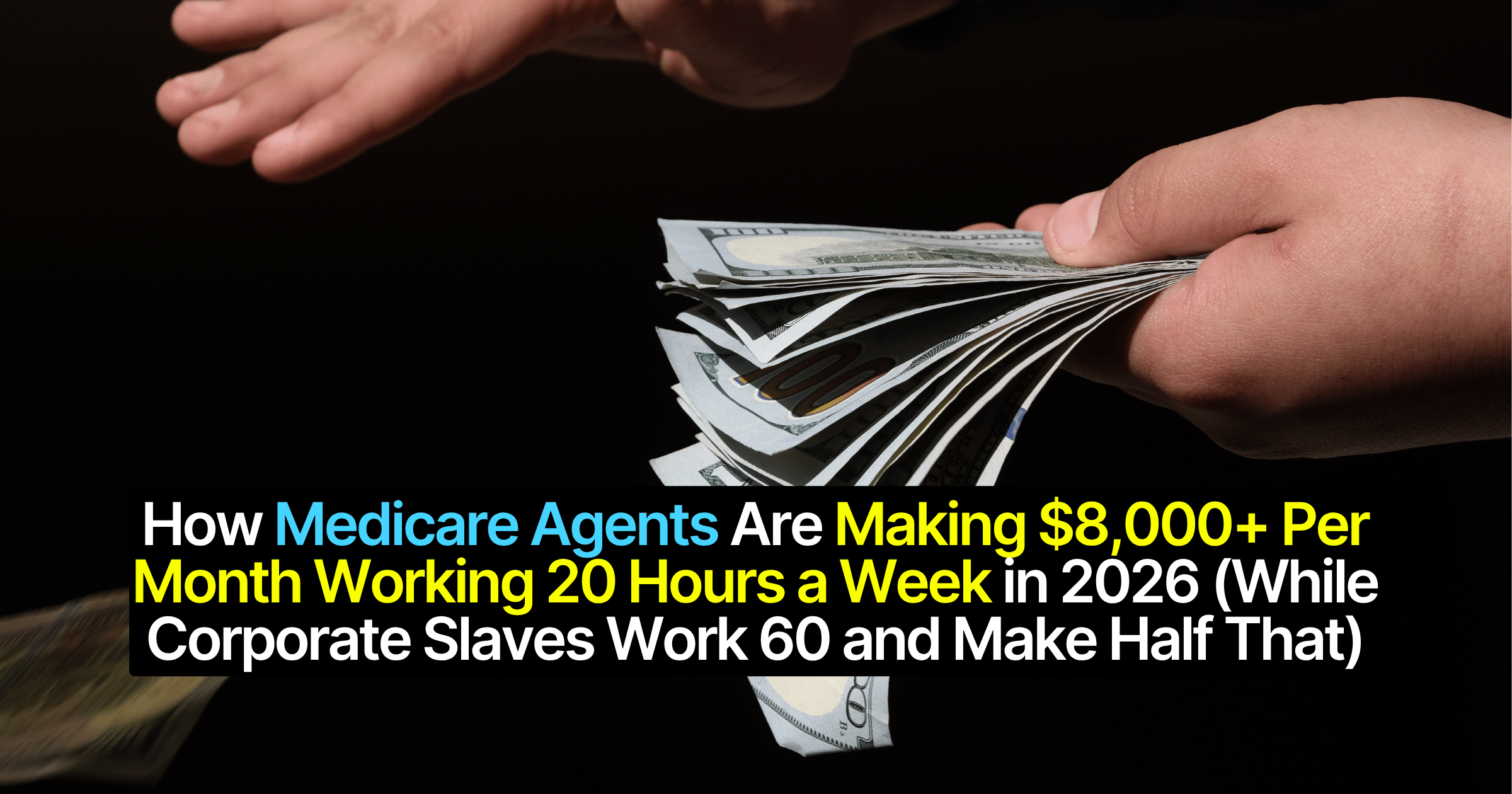 How Medicare Agents Are Making $8,000+ Per Month Working 20 Hours a Week in 2026 (While Corporate Slaves Work 60 and Make Half That)