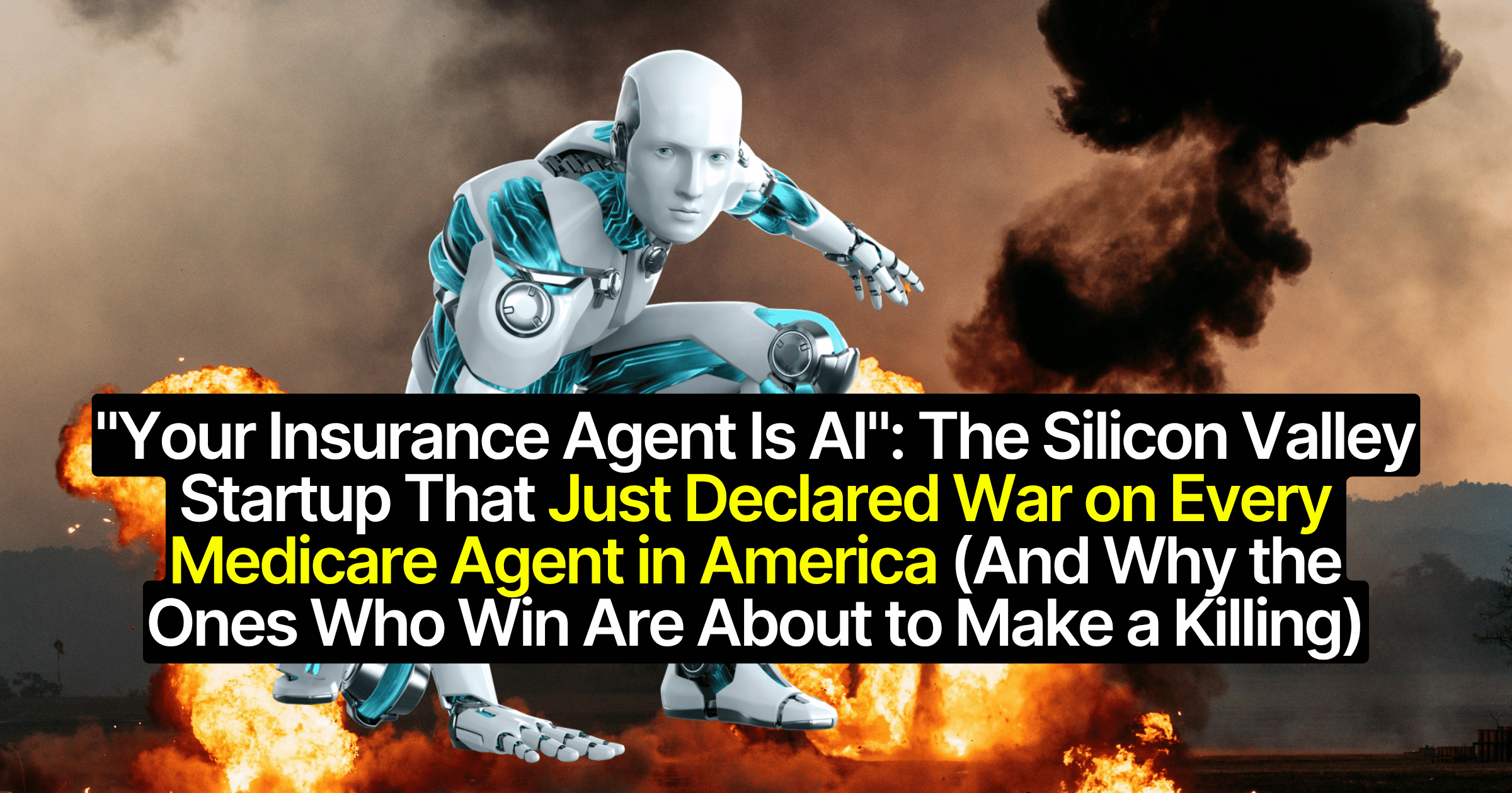 "Your Insurance Agent Is AI": The Silicon Valley Startup That Just Declared War on Every Medicare Agent in America (And Why the Ones Who Win Are About to Make a Killing)